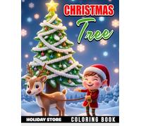 Christmas Tree Coloring Book: Festive Holiday Decorations, Cozy Winter Magic, Seasonal Fun