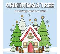 Christmas Tree Coloring Book for All Ages: 100 Festive Holiday Designs with Santa, Elves, Snowmen & Gifts - Relaxing Christmas Fun for Kids & Adults