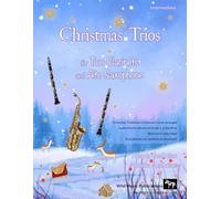 Christmas Trios for Two Clarinets and Alto Saxophone: 24 Traditional Christmas Carols arranged especially for two clarinets and one alto saxophone of ... part below the break. All are in easy keys.