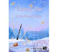 Christmas Trios for Two Flutes and Clarinet: 23 Traditional Christmas Carols arranged especially for two flutes and clarinet of Grades 3 - 5 ... keys. The clarinet part is below the break.