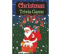 Christmas Trivia Game: Trivia book with Easy-to-Read Print about Christmas, and More| 6×9 inches, 146 pages| 200+ Questions ... Gift for Vacations, Holidays and Free Times