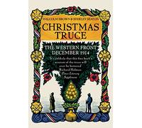 Christmas Truce: The Western Front December 1914