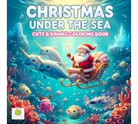 Christmas Under the Sea Coloring Book: Festive Adventures with Adorable Ocean Friends for All Ages