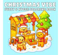 Christmas Vibe: Fuzzy Hygge Christmas Coloring Book 50 Cozy Holiday Designs Featuring Warm Winter Scenes, Cute Decorations, Christmas Trees, Candles, ... Festive Art for Adults, Teens, and Kids