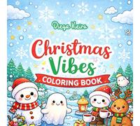 CHRISTMAS VIBES COLORING BOOK: Christmas Cozy Coloring Book for Kids