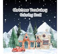 Christmas Vocabulary Coloring Book: Learn and Color Holiday Words (8.5”x8.5”)