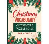 Christmas Vocabulary Crossword Puzzle Book for Adults: 1200 Seasonal & Holiday-Themed Clues for Brain Training, Vocabulary Building & Festive Fun with Solutions