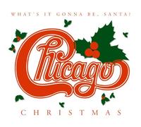 Christmas: What's It Gonna Be Santa by Chicago (2003-05-03)
