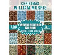 Christmas William Morris Scrapbook Paper: 36 Pages of Artistic Patterns and Designs for Crafting, Junk Journaling, Collage, Decoupage, and More