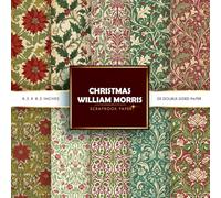Christmas William Morris Scrapbook Paper: Double-Sided Decorative Craft Papers for JunkJournals, Wrapping, Card Making, Mixed Media & More