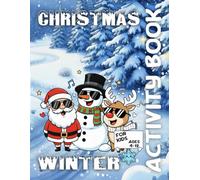 Christmas Winter Activity Book for Kids Ages 4-12: Fun Holiday Coloring Pages, Mazes, Dot-to-Dot & Puzzles: Festive Winter Activities with Snowy Mazes, Dot-to-Dot Drawings, Sudoku & Coloring Fun