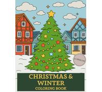 Christmas & Winter Coloring Book: 50 Relaxing Coloring Pages for Adults - Holiday Magic & Peaceful Winter Scenes