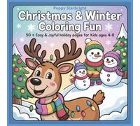 Christmas & Winter Coloring Fun: 50 + Easy and Joyful Holiday Pages for kids 4-8 | Bold and Easy Holiday Images | Perfect Stocking Stuffer Gift