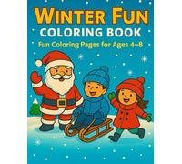 Christmas & Winter Fun Coloring Book for Kids: Joyful Holiday Scenes to Color and Share!