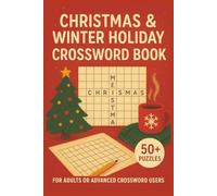 Christmas & Winter Holiday Crossword Challenge: 50+ Festive Puzzles for Adult: Cozy Crosswords to Share with Friends and Family All Winter Long