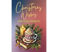 Christmas Wish Journal: Christmas Wishes and Cozy Memories