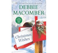 Christmas Wishes: A Holiday Romance Collection (Blossom Street Novel)