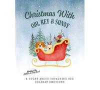 Christmas with Obi, Rey & Sunny: A Story About Unpacking Big Holiday Emotions (Big Feelings Books)