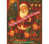 Christmas with Robin and his friends: A magical winter day