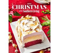 Christmas with Southern Living 2025: Inspired Ideas for Holiday Cooking and Decorating