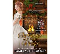 Christmas with the Pride: A Holiday Collection (The Lyons Pride)