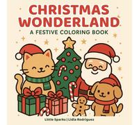 Christmas Wonderland - A Festive Kawaii Coloring Book with Cute Holiday Scenes, 40 Pages, Cozy Winter Moments, Gingerbread Houses, Christmas Markets, Patterns & More