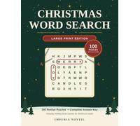Christmas Word Search: 100 Festive Large Print Puzzles for Seniors and Adults - Relaxing Holiday Brain Games with Complete Answer Key Author: Imperia Noveil