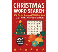 CHRISTMAS WORD SEARCH: 100 Festive Puzzles • 4000 Holiday Words • Large Print Activity Book for Adults & Seniors Total 128 Pages Size 8.5 x 11 inches