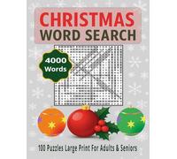 CHRISTMAS WORD SEARCH: 100 Festive Puzzles • 4000 Holiday Words • Large Print for Adults & Seniors Total 128 Pages Size 8.5 x 11 inch