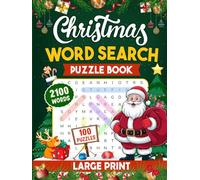 Christmas Word Search: 100 Large Print Puzzles with 2100 Joyful & Festive Words to Celebrate the Magic of Christmas (Holiday Puzzle Collection for Teens, Adults & Seniors)