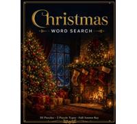 Christmas Word Search: 50 Festive Puzzles in 3 Styles - Word Search, Fill-In & Word Scramble with Full Answer Key
