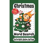 Christmas Word Search: 55 Festive Puzzles Filled with Holiday Traditions, Santa, Christmas Carols, Winter Fun, and Seasonal Cheer for Teens, Adults, and Seniors