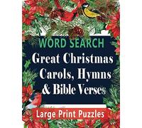 Christmas Word Search: Carols, Hymns and Bible Verses. Large Print Puzzles: Perfect unwinding book for your mom, grandma or granny as a Christmas ... Over 1000 words in brain exercise puzzles