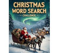 Christmas Word Search Challenge: 50 Tough Holiday Puzzles for Children Ages 8+ plus 10 Bonus Coloring Pages!