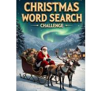 Christmas Word Search Challenge: 50 Tough Holiday Puzzles for Children Ages 8+ plus 10 Bonus Coloring Pages!