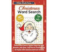 Christmas Word Search: Festive Word Search Puzzles Featuring Holly Wreaths, Jolly Elves, Cozy Fires & Christmas Joy - 55 Puzzles with Solutions (6x9 Inch Format) (Winter Puzzle Series)