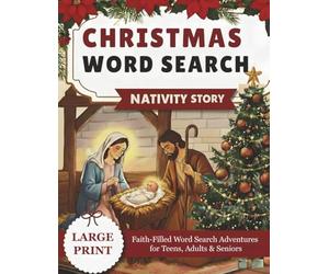 Christmas Word Search for Adults: Large Print Holiday Puzzles Celebrating Jesus’ Birth: 100 Faith-Themed Word Searches for Relaxation, Brain Exercise, and Festive Fun