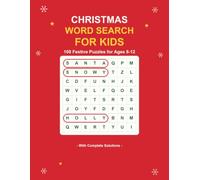 Christmas Word Search for Kids: 100 Festive Puzzles for Ages 8-12
