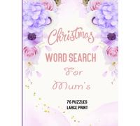 Christmas Word Search For Mum's: Large Print Word Search Books For Adults, 76 puzzles Christmas Words To Find I Puzzle Book Gift For Women I Relaxation & Activity Games