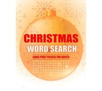 Christmas Word Search Large Print Puzzles for Adults: Word search puzzle book for adults and seniors. Perfect gift for Christmas. Exercise your brain and fill your heart with Christmas.