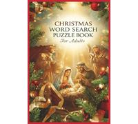 Christmas Word Search Puzzle Book for Adults: 155 Faith-Filled Puzzles to Celebrate Jesus & the Nativity: A Standard Print Holiday Activity Book for Teens, Seniors & the Whole Family