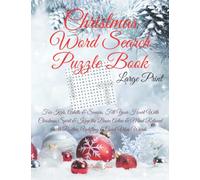 Christmas Word Search Puzzle Book - Large Print: For Kids, Adults & Seniors, Fill Your Heart With Christmas Spirit & Keep the Brain Active & Mind Relaxed with Positive, Uplifting & Good Vibes Words