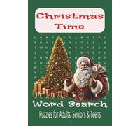 Christmas Word Search Puzzle Book: Word Search with Easy to read print about Christmas, holiday season, fun world puzzles for adults, seniors & teens , 6x9,495 words, 50+ puzzles…for gifts & leisure