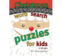 Christmas Word Search Puzzle for Kids: Brain building activities for kids 4 and up. Great for a stocking stuffer or as a daily brain activity. Find ... on each page! Fun for the whole family!