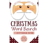 Christmas Word Search Puzzles for Adults Large Print + Cryptogram: Find 1100+ Festive Words Coded Inside 310+ Rhyming Secret Messages | 53 Themed Activity Book for Teens and Seniors