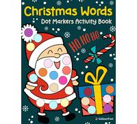 Christmas Words: Dot Markers Activity Book for Kids | Do a dot art | Easy Guided BIG DOTS | Perfect Gift For Kids, Toddler, Preschool | Ages 3-8 | Do a dot page a day | Christmas Coloring Book