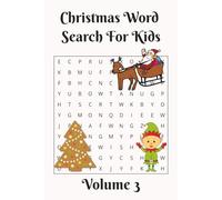 Christmas Words Search For Kids: Volume 3 - Fun word search for kids, ages 6-9, great holiday activity and to learn new words, perfect gift or stocking stuffer (Holiday Word Searches for Kids)