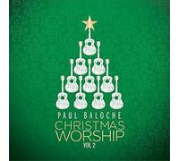 Christmas Worship Vol 2 by Paul Baloche (2015-10-02j