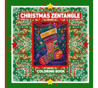 Christmas Zentangles Coloring Book: Holiday Harmony 8.5"x8.5": 60 Images of Festive Patterns for Holiday Relaxation and Joy