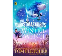 Christmasaurus and the Winter Witch by Tom Fletcher (English) Paperback Book